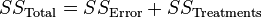 SS_\text{Total} = SS_\text{Error} + SS_\text{Treatments}