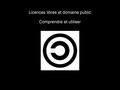 Présentation Licences libres et domaine public.pdf